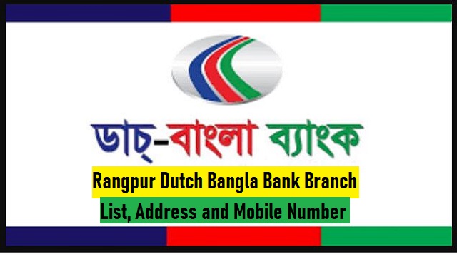 Rangpur Dutch Bangla Bank Branch Address and Mobile Number
