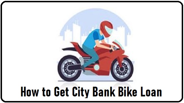 How to Get City Bank Bike Loan